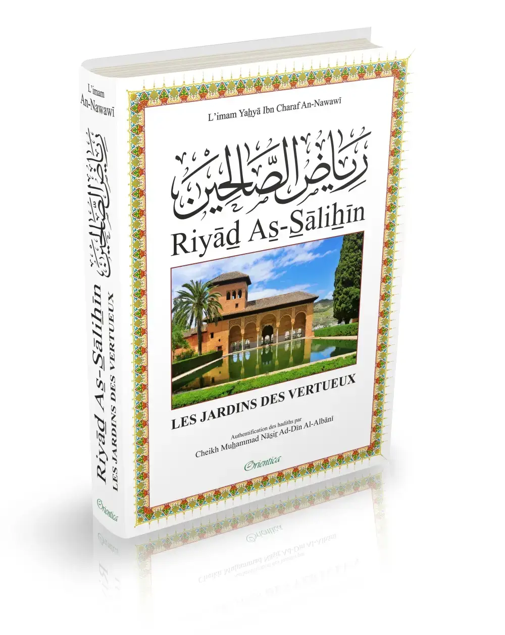 Riyâd As-Sâlihîn - Les Jardins des Vertueux (Riad Salihine) - Authentification des hadiths par Cheikh Al-Albânî - Version bilingue (français/arabe)