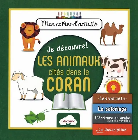 Mon cahier d'activité : Je découvre les animaux cités dans le Coran.