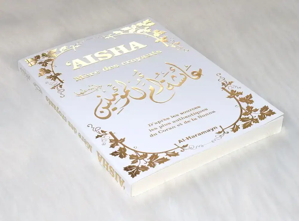 Aisha - Mère des Croyants (Livre de Référence) : Biographie complète de ‘A’isha / Aicha épouse du Prophète