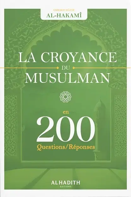 La Croyance du Musulman (200 questions - réponses)