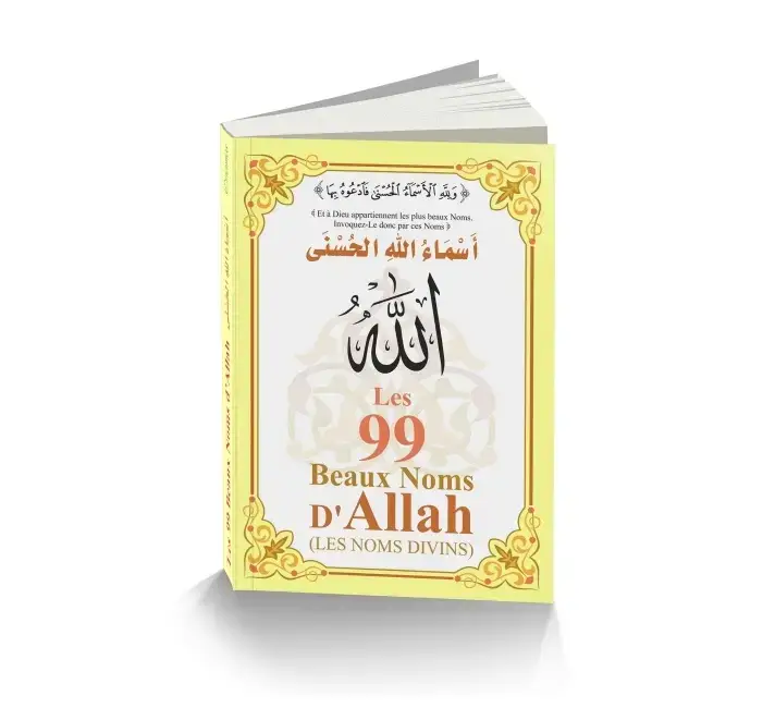 Les 99 Beaux Noms d'Allah (arabe/français/phonétique) - Les Noms Divins
