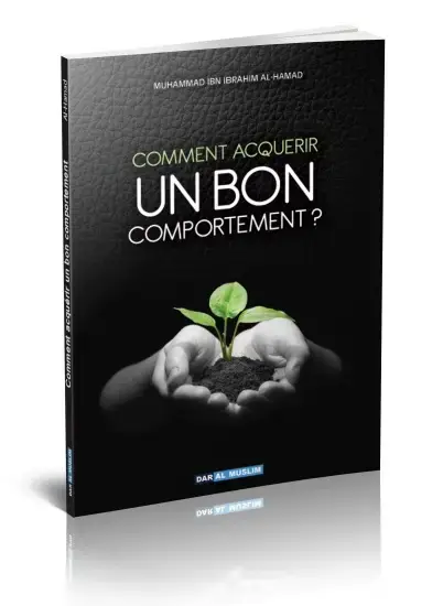 Comment acquérir un bon comportement ?