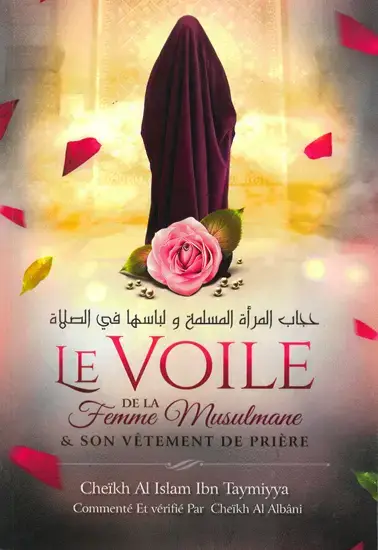 Le voile de la femme musulmane & son vêtement de prière