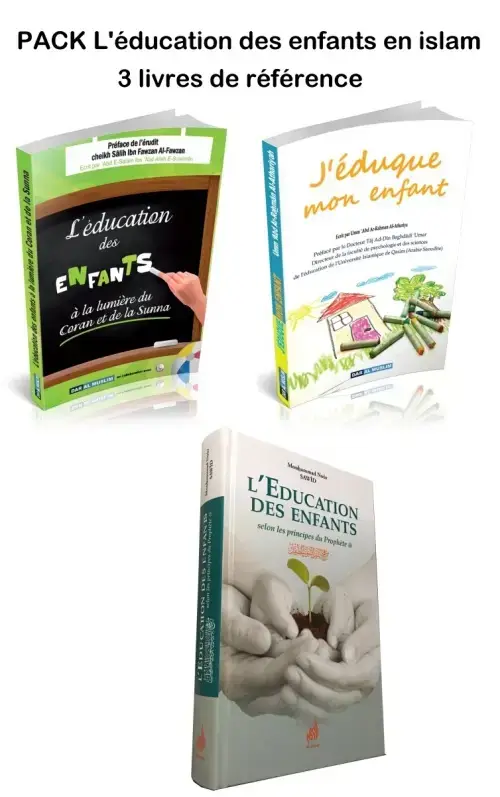 Pack 3 livres de référence sur l'éducation des enfants en islam