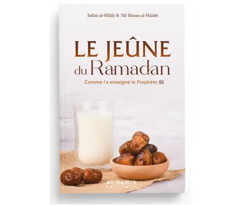 Le Jeûne du Ramadan - (Le jeûne durant le Ramadan)