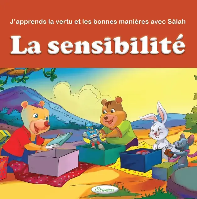 J'apprends la vertu et les bonnes manières avec Sâlah : La sensibilité
