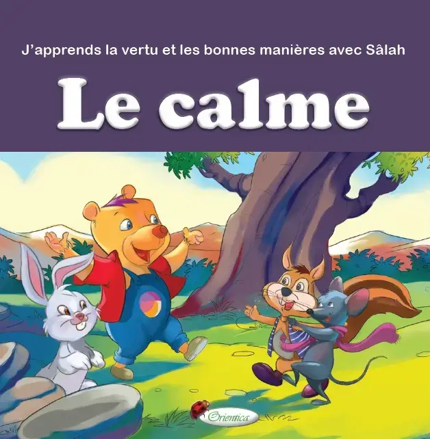 J'apprends la vertu et les bonnes manières avec Sâlah : Le calme