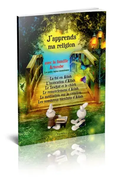 J'apprends ma religion avec la famille Arnoube (Livre pour les enfants musulmans)
