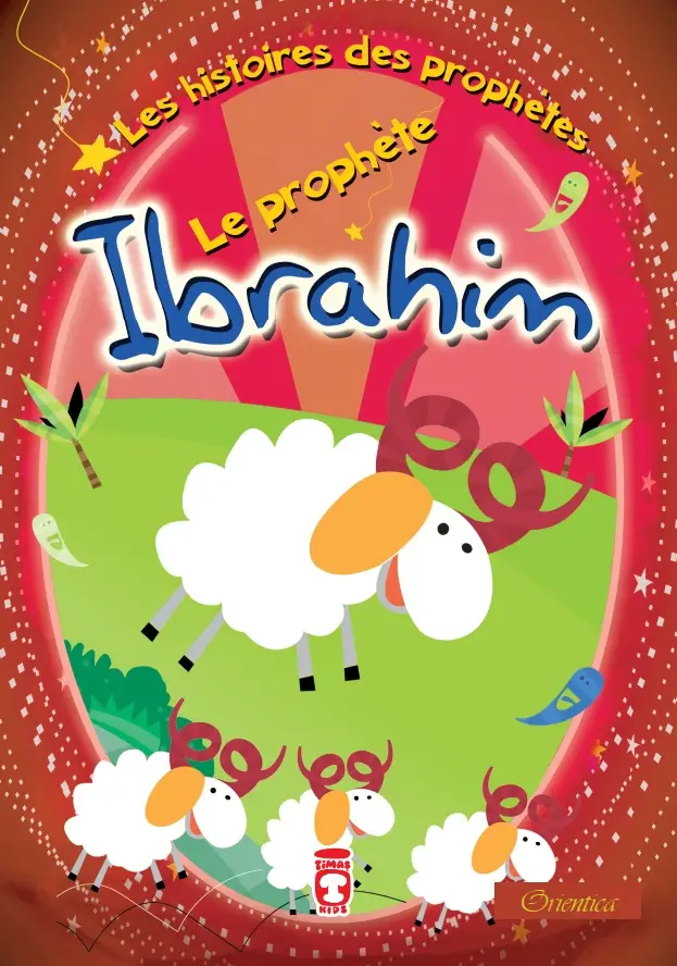 Série Les Histoires des prophètes : Le prophète Ibrahim