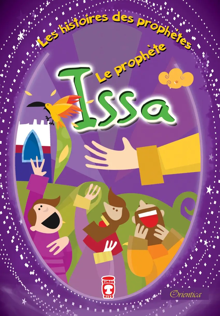 Série Les Histoires des prophètes : Le Prophète Issa