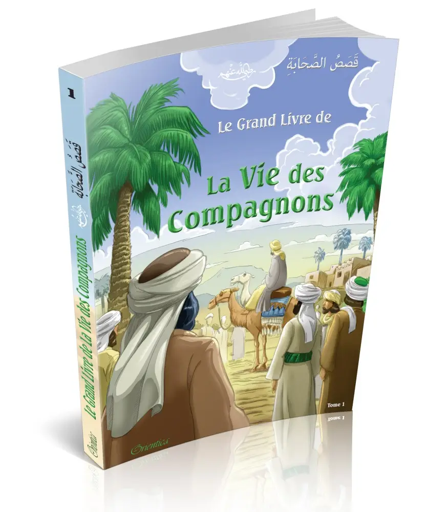 Le grand livre de la vie des compagnons (Bilingue français/arabe) - Tome 1