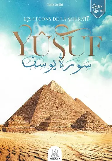 Les leçons de la sourate Yusuf - Yasir Qadhi