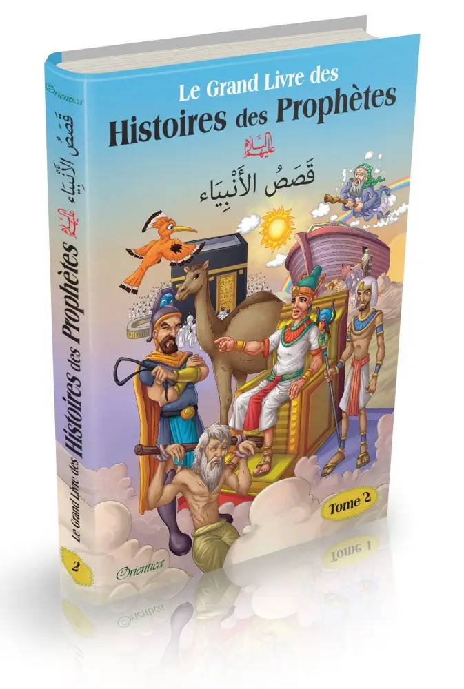 Le Grand Livre des Histoires des Prophètes (Bilingue français/arabe) - Tome 2