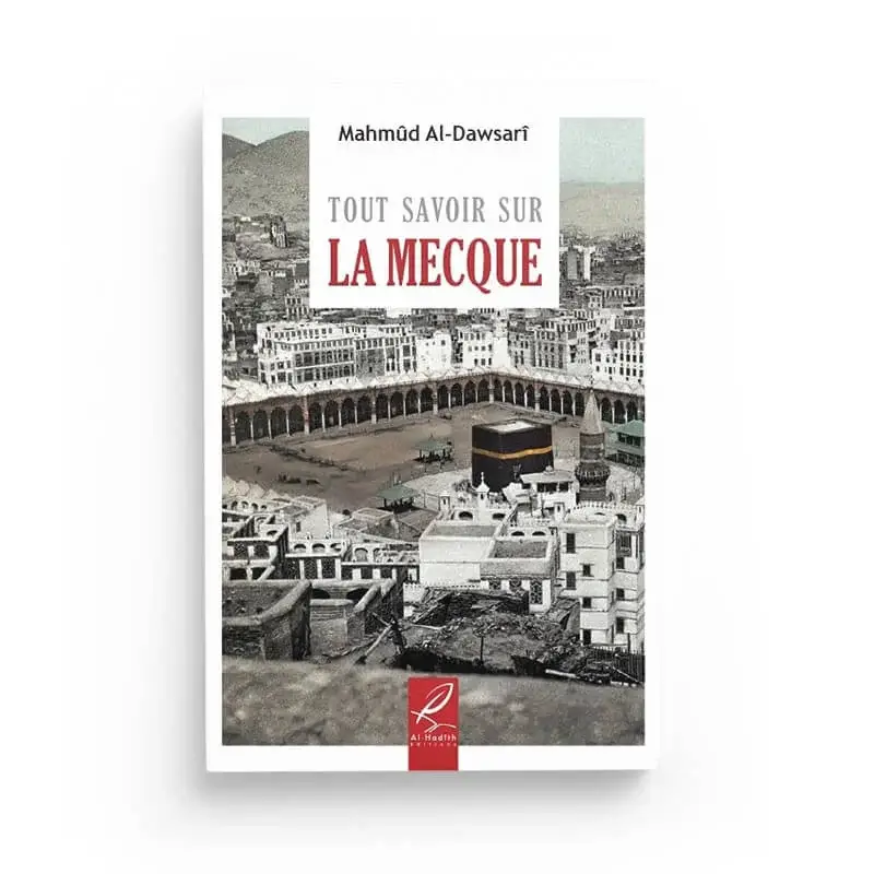Tout savoir sur La Mecque