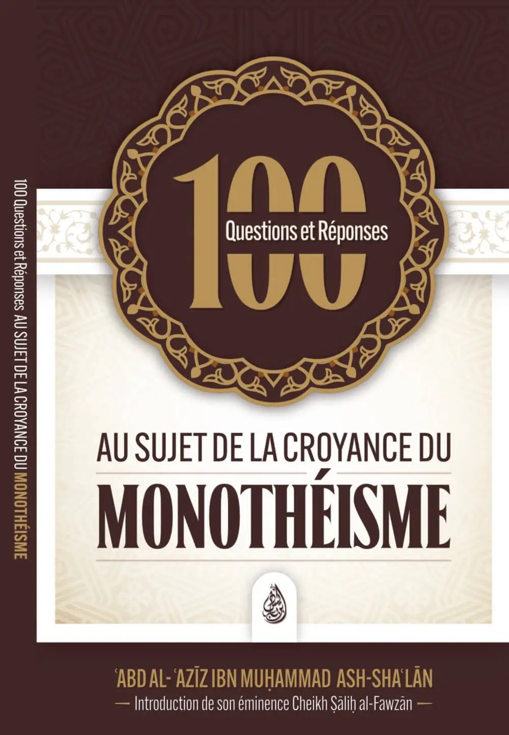 100 questions et réponses au sujet de la croyance du monothéisme