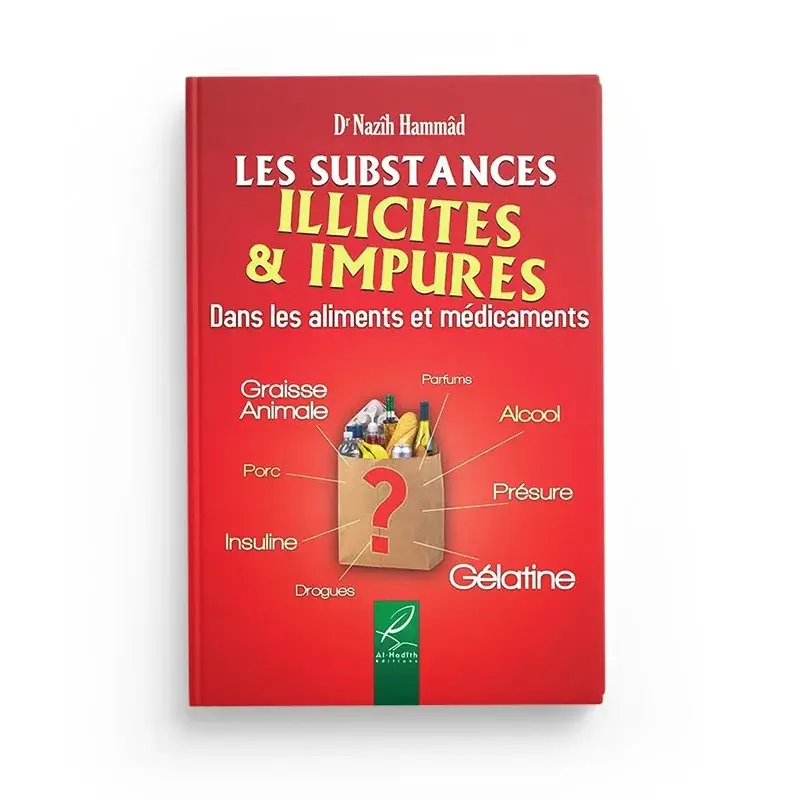 Les substances illicites et impures - Dr Nazîh Hammâd