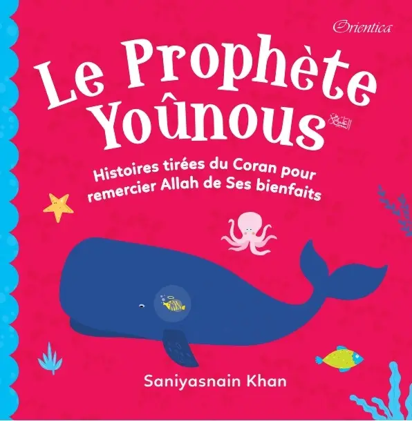 Le Prophète Yoûnous - Histoires tirées du Coran pour remercier Allah de ses bienfaits