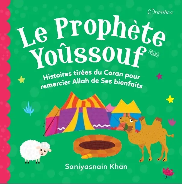 Le Prophète Yoûssouf - Histoires tirées du Coran pour remercier Allah de ses bienfaits