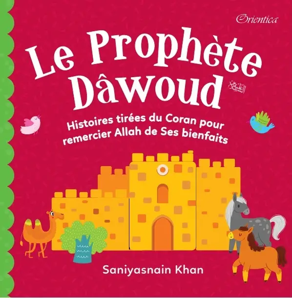 Le Prophète Dawoûd - Histoires tirées du Coran pour remercier Allah de ses bienfaits