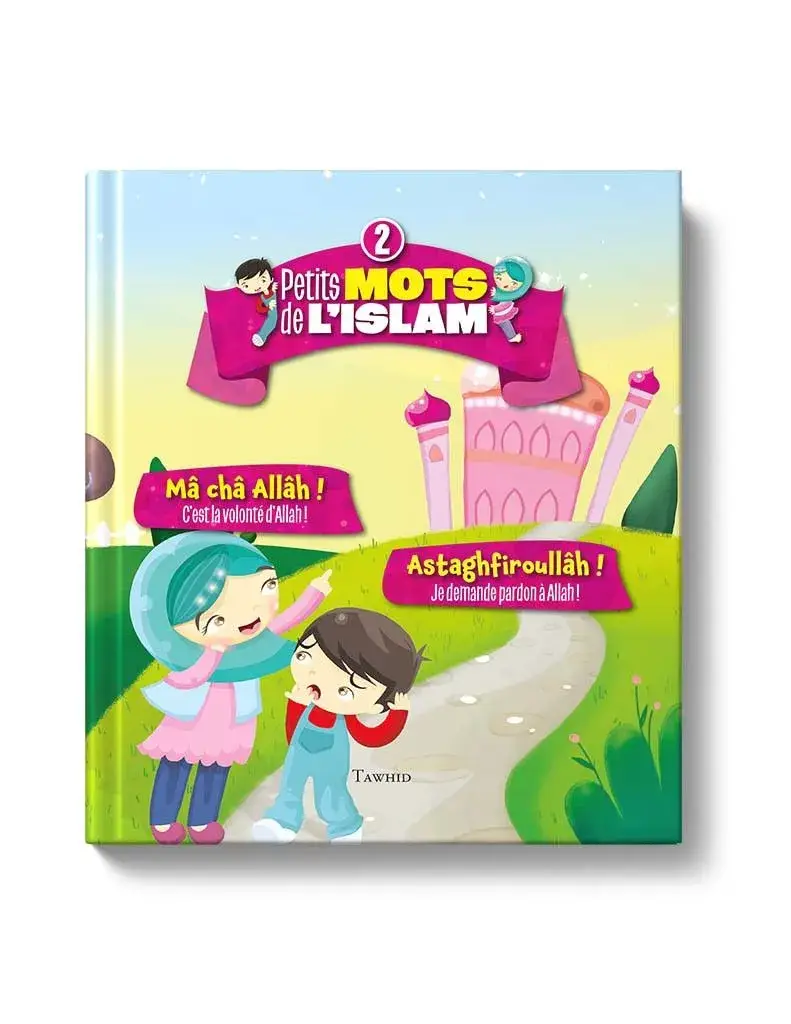 Petits mots de l’islam - volume 2