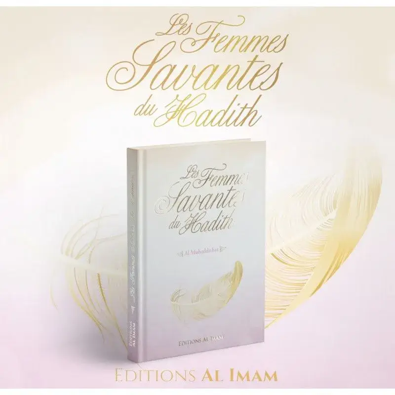 Les Femmes Savantes du Hadith - Al-Muhaddithat