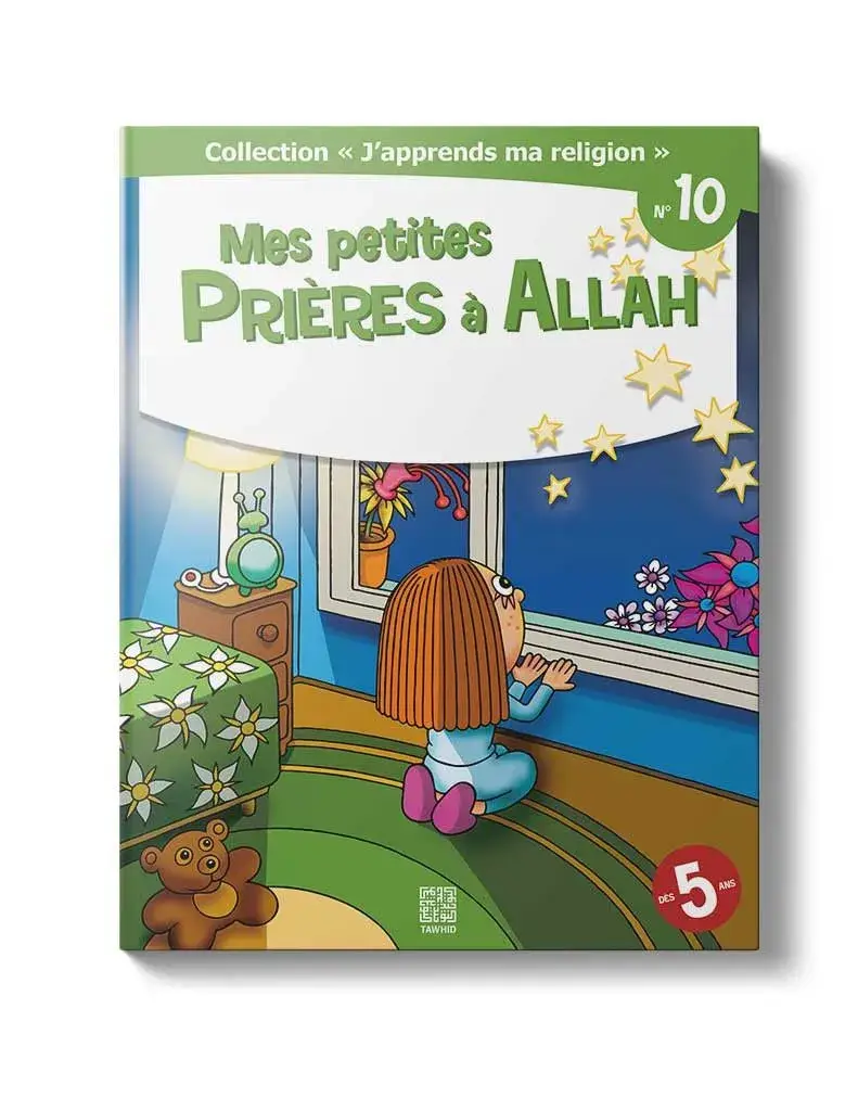 Mes petites prières à Allah - Collection j'apprends ma religion (10)