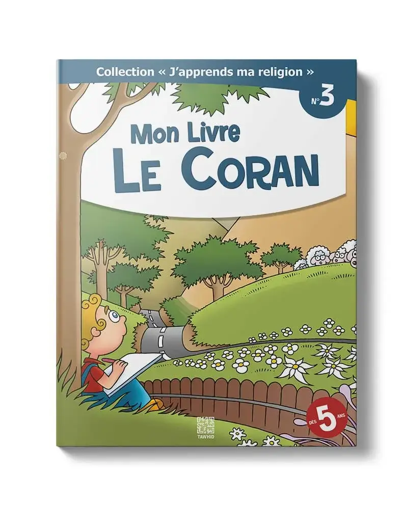 Mon livre le Coran - Collection j'apprends ma religion (3)