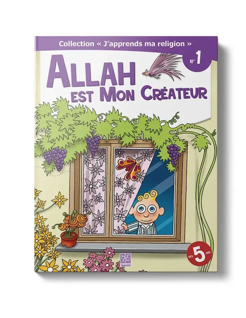Allah est mon créateur - Collection j'apprends ma religion (1)