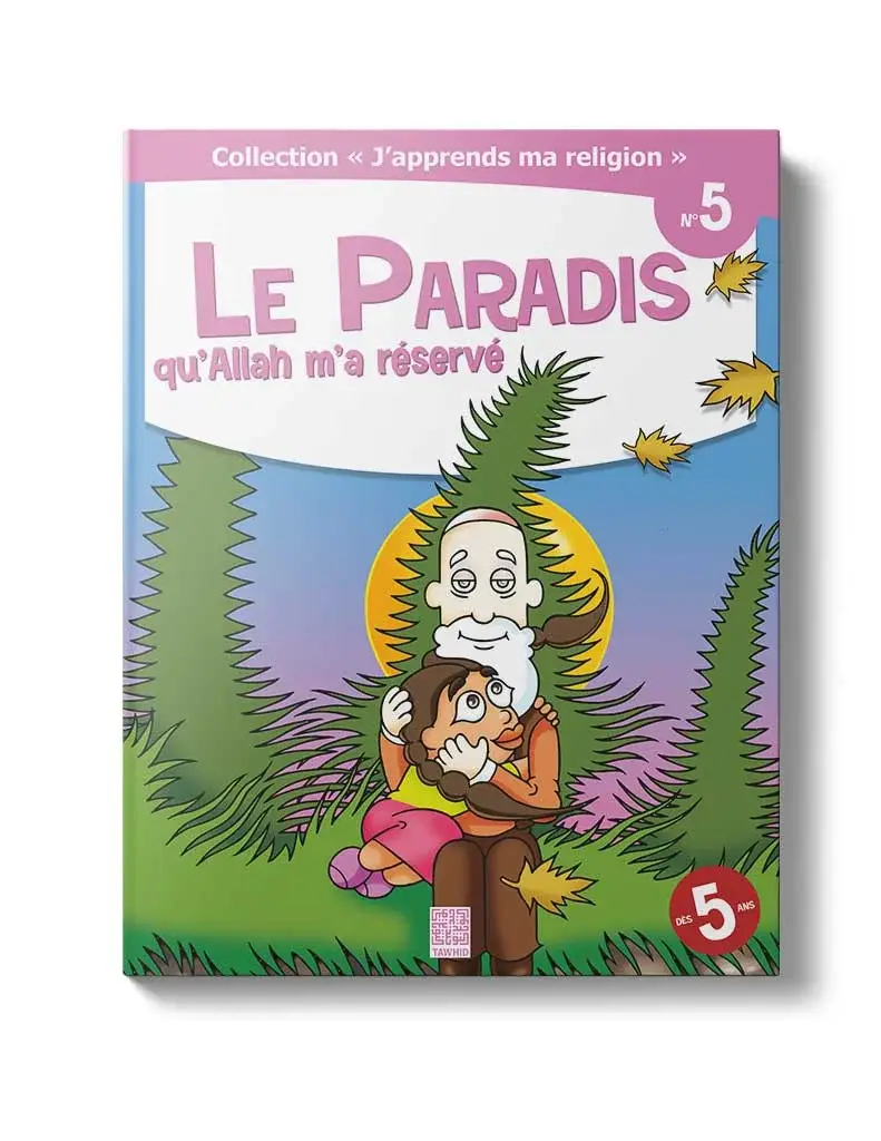 Le paradis qu'Allah m'a réservé - Collection j'apprends ma religion (5)
