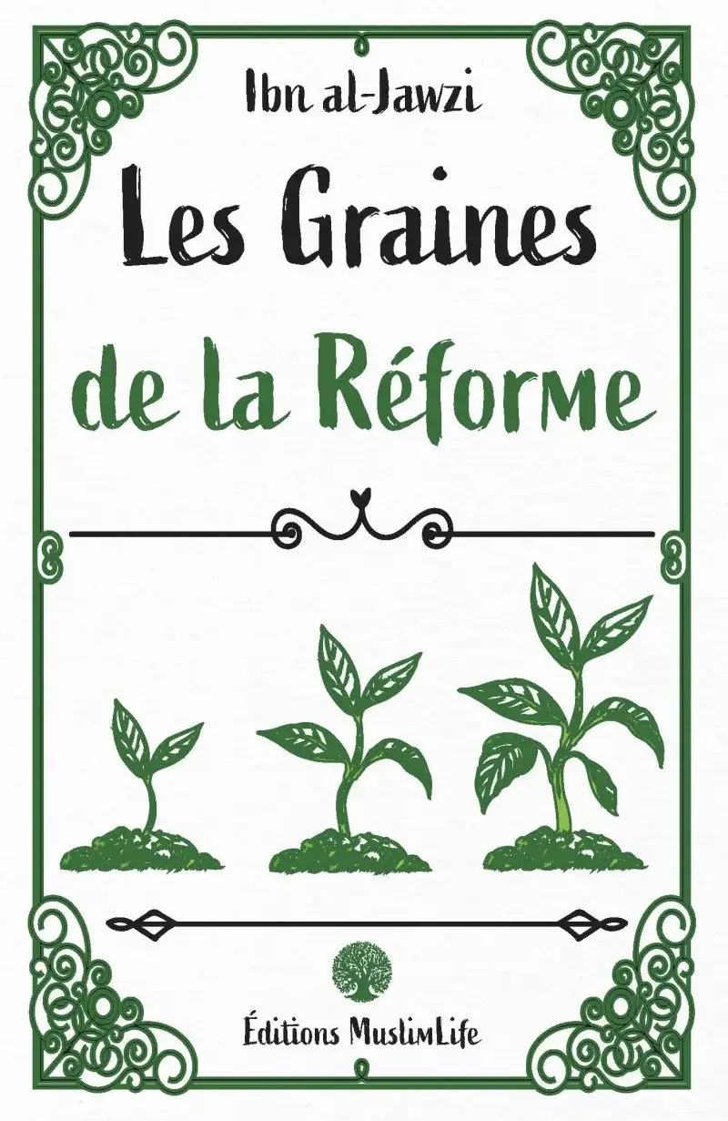 Les graines de la réforme - Ibn Al-Jawzi