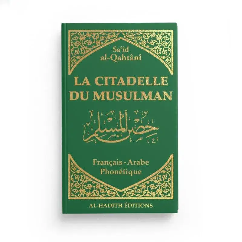 La citadelle du musulman - Sa‘îd al-Qahtânî - Français - arabe - phonétique