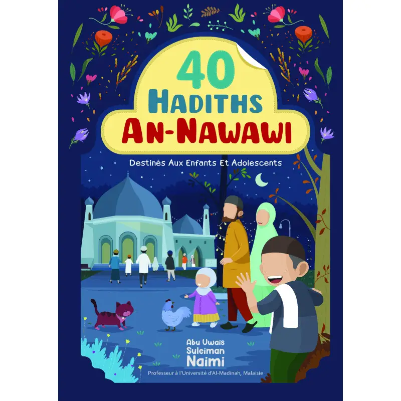 40 Hadiths An-Nawawi Pour Enfants Et Adolescents - Abu Uwais Suleiman Naimi
